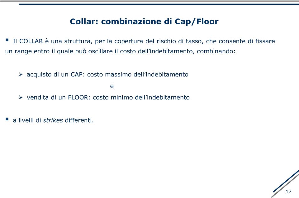 costo dell indebitamento, combinando: acquisto di un CAP: costo massimo dell