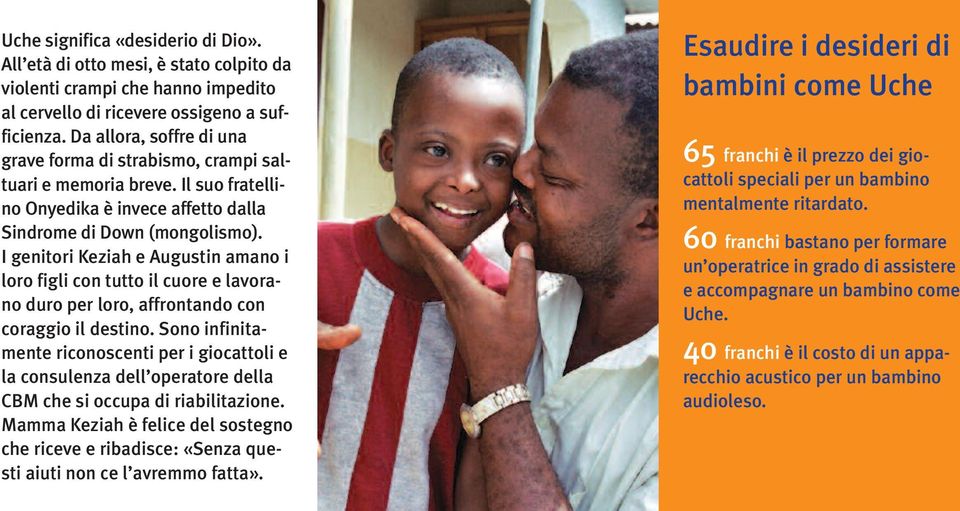 I genitori Keziah e Augustin amano i loro figli con tutto il cuore e lavorano duro per loro, affrontando con coraggio il destino.