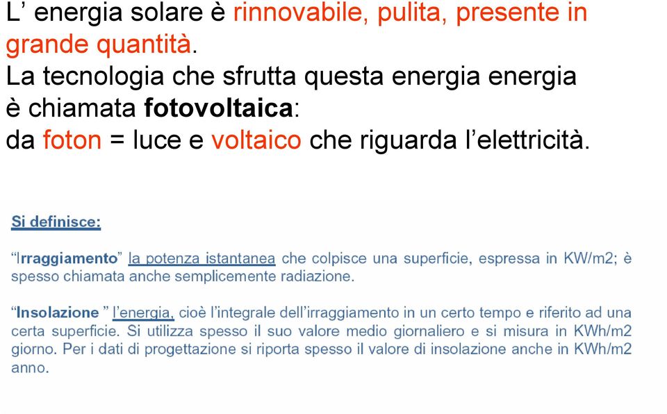 La tecnologia che sfrutta questa energia energia