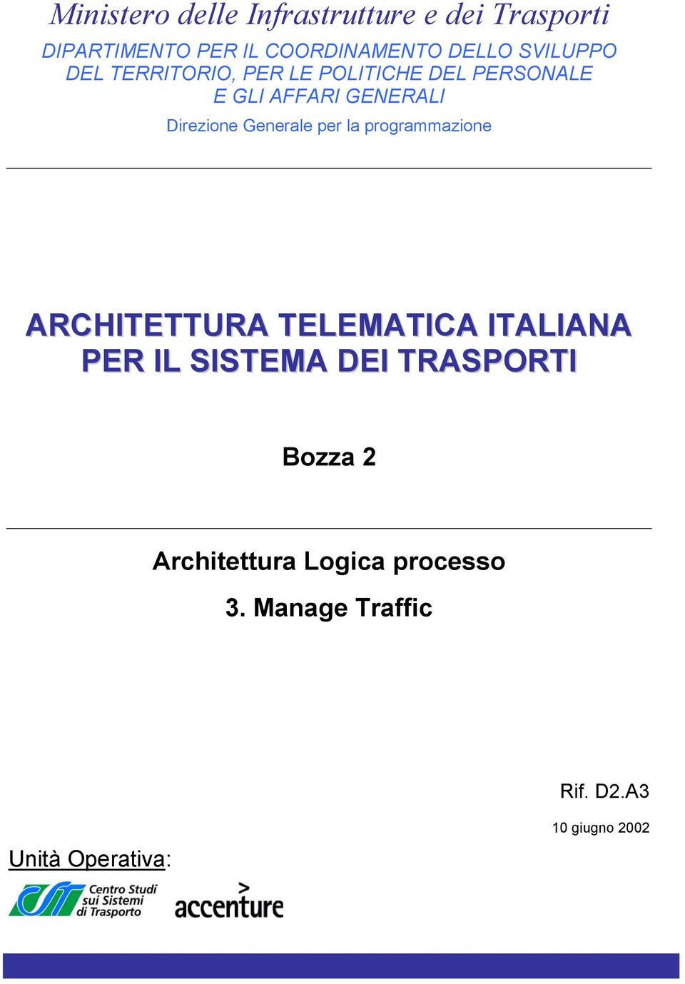 Generale per la programmazione ARCHITETTURA TELEMATICA ITALIANA PER IL SISTEMA DEI