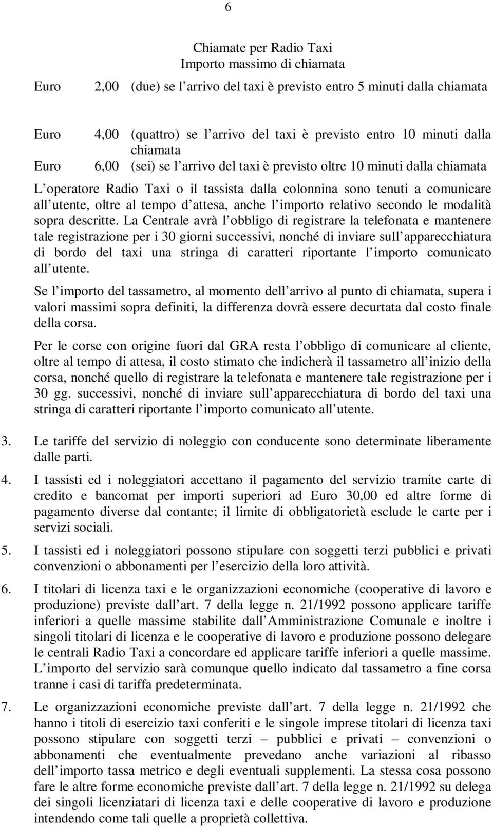 d attesa, anche l importo relativo secondo le modalità sopra descritte.