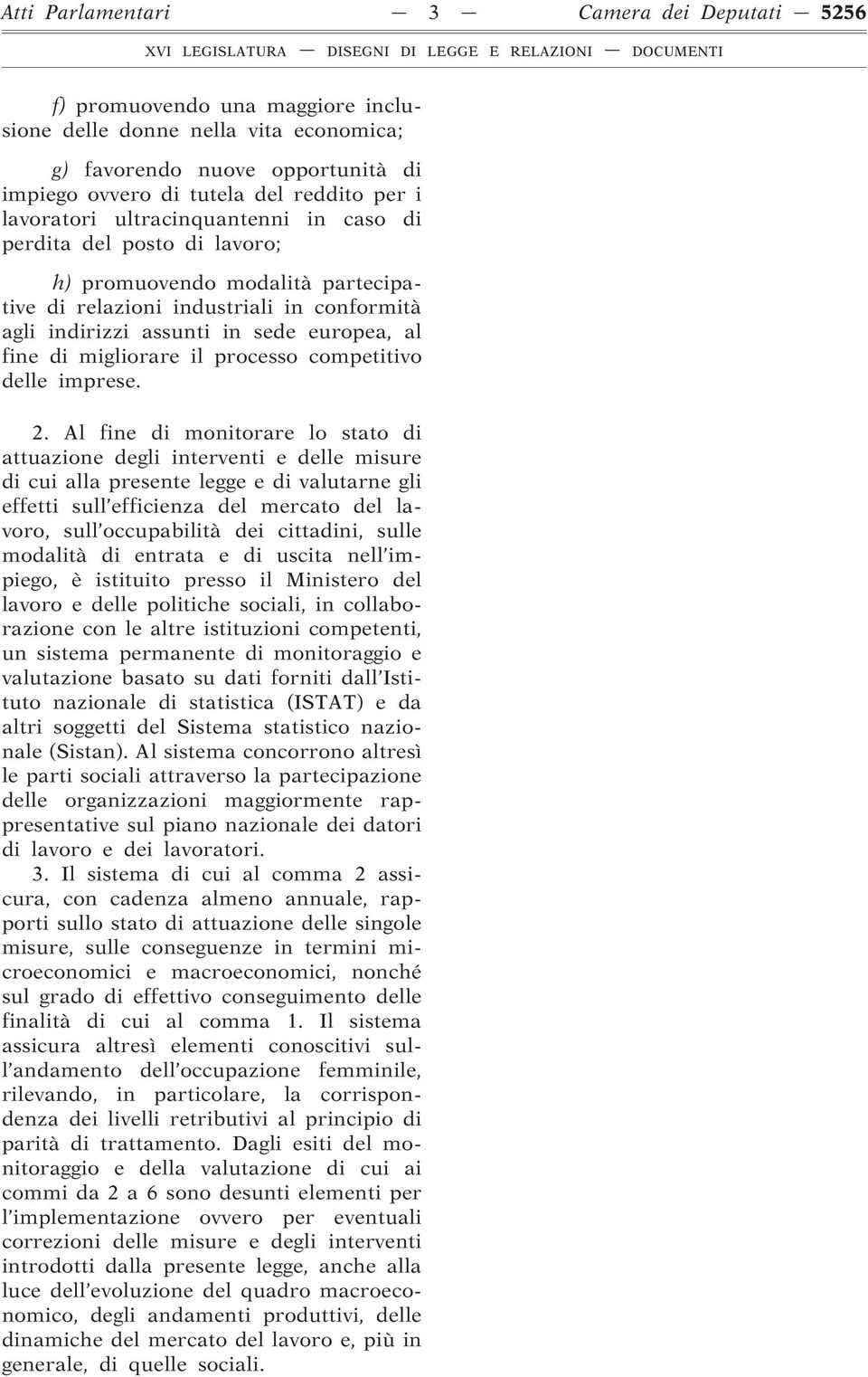 migliorare il processo competitivo delle imprese. 2.