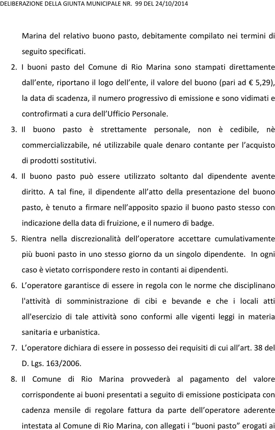 sono vidimati e controfirmati a cura dell Ufficio Personale. 3.