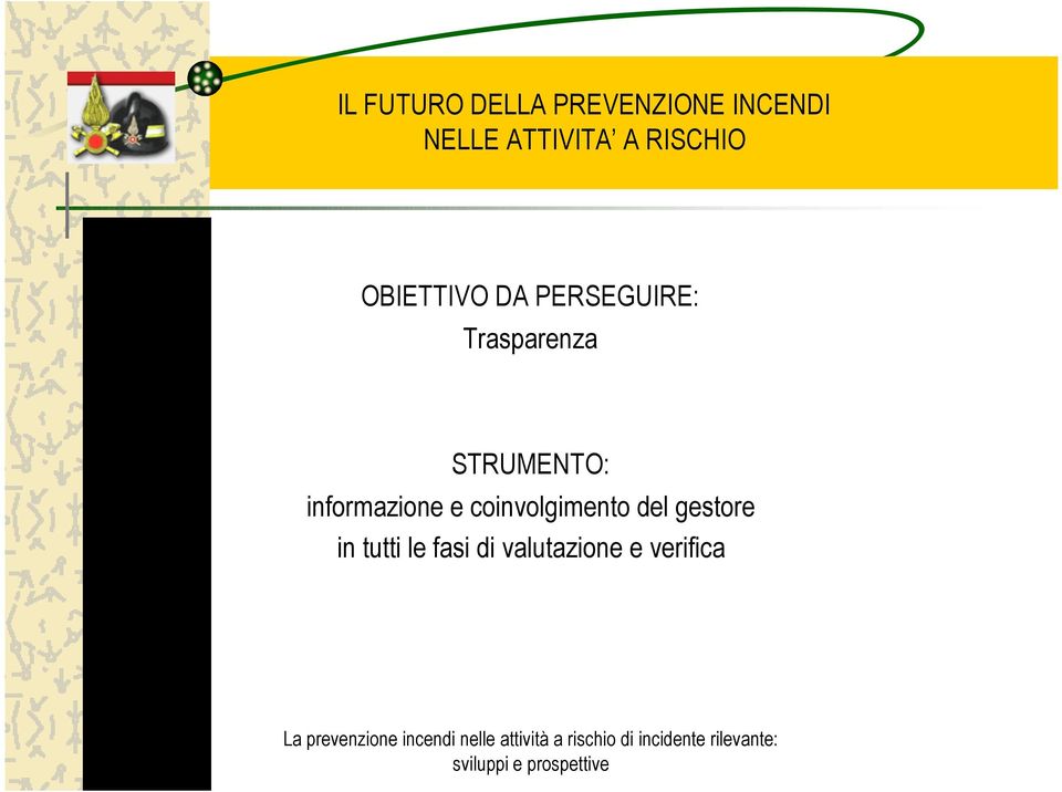 Trasparenza STRUMENTO: informazione e