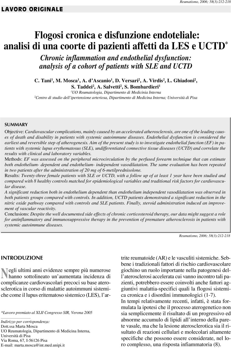 Bombardieri 1 1 UO Reumatologia, Dipartimento di Medicinia Interna 2 Centro di studio dell ipertensione arteriosa, Dipartimento di Medicina Interna; Università di Pisa SUMMARY Objective: