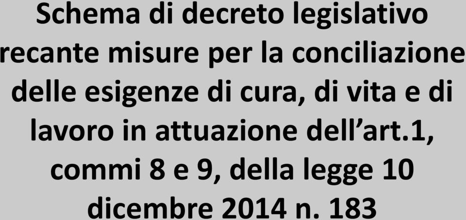 di vita e di lavoro in attuazione dell art.