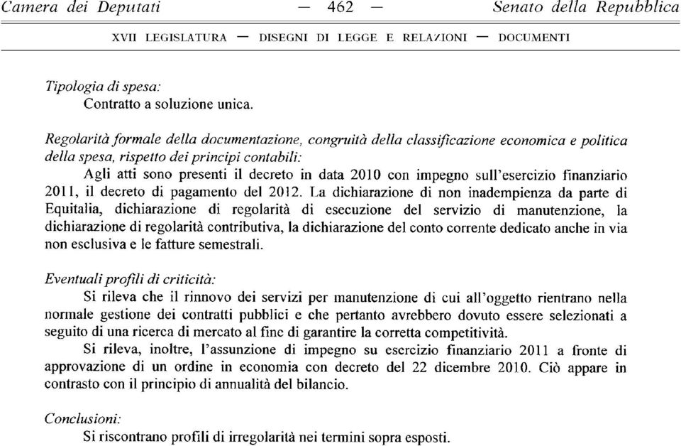 sull esercizio finanziario 2011, il decreto di pagamento del 2012.