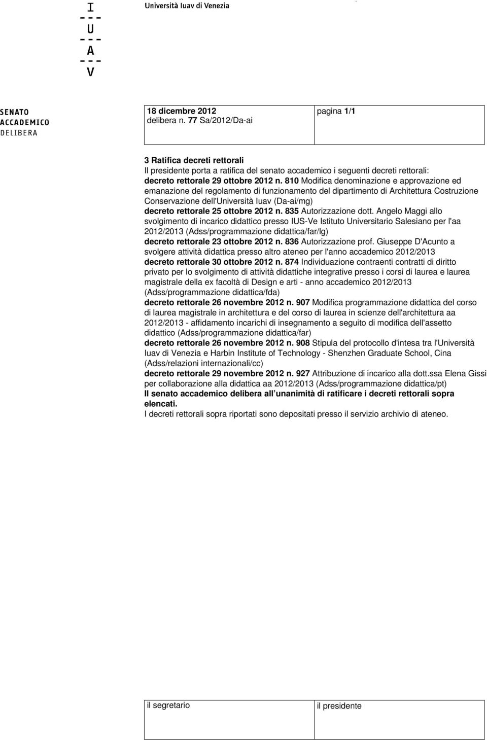 810 Modifica denominazione e approvazione ed emanazione del regolamento di funzionamento del dipartimento di Architettura Costruzione Conservazione dell'università Iuav (Da-ai/mg) decreto rettorale