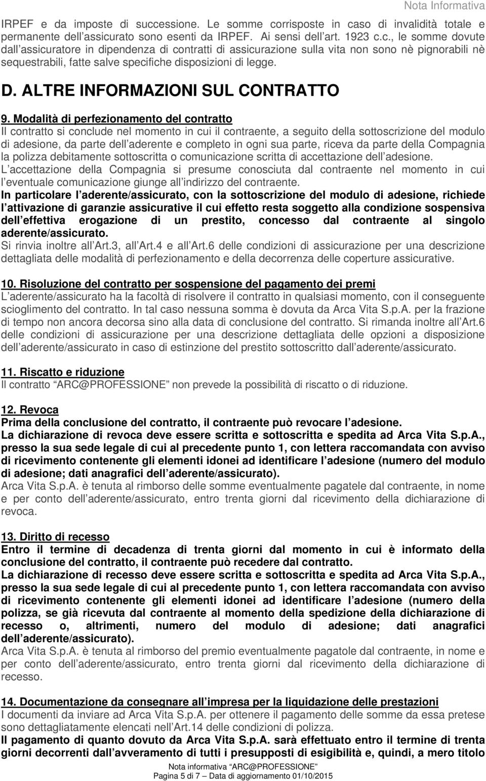 D. ALTRE INFORMAZIONI SUL CONTRATTO 9.