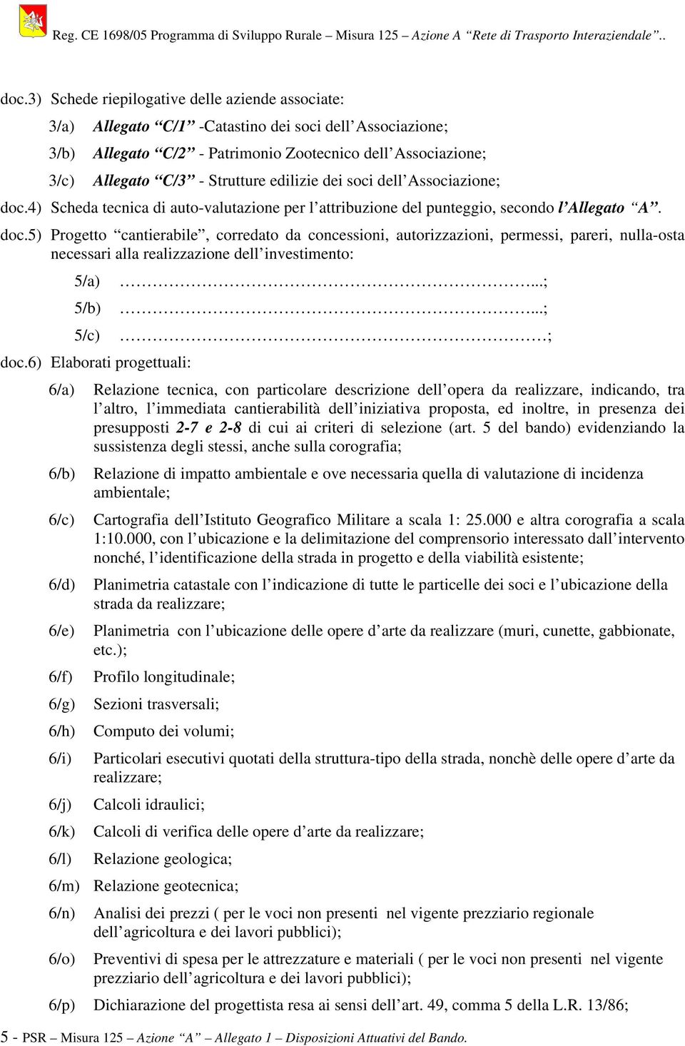 4) Scheda tecnica di auto-valutazione per l attribuzione del punteggio, secondo l Allegato A. doc.