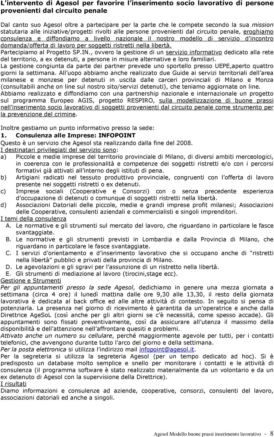 domanda/offerta di lavoro per soggetti ristretti nella libertà. Partecipiamo al Progetto SP.IN.