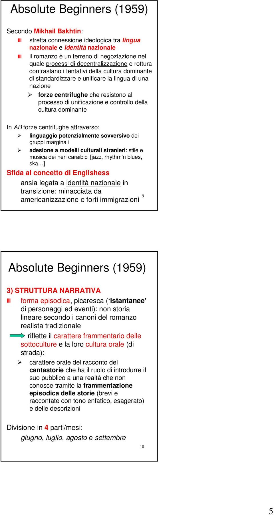 In AB forze centrifughe attraverso: linguaggio potenzialmente sovversivo dei gruppi marginali adesione a modelli culturali stranieri: stile e musica dei neri caraibici [jazz, rhythm n blues, ska ]