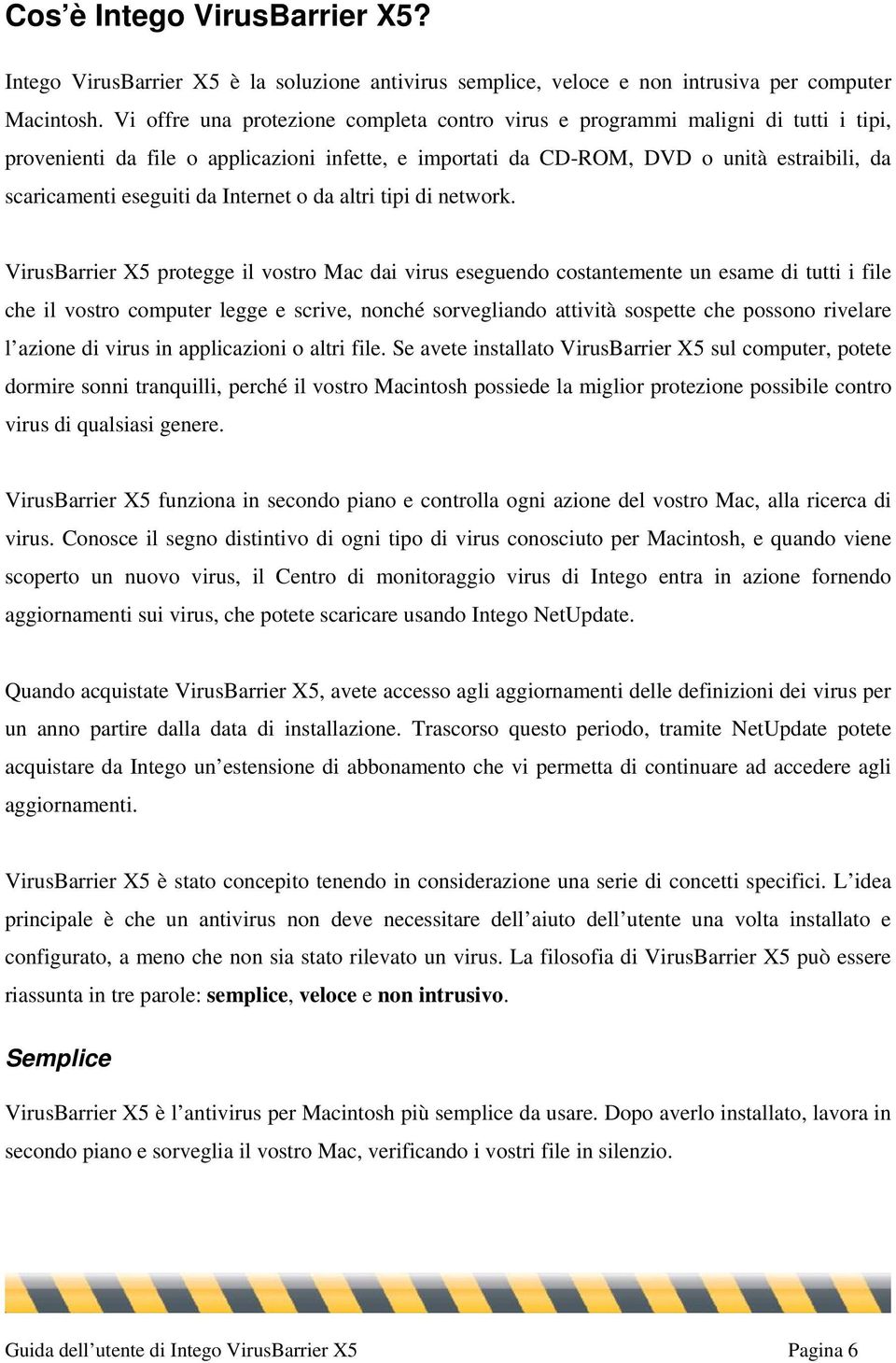 da Internet o da altri tipi di network.