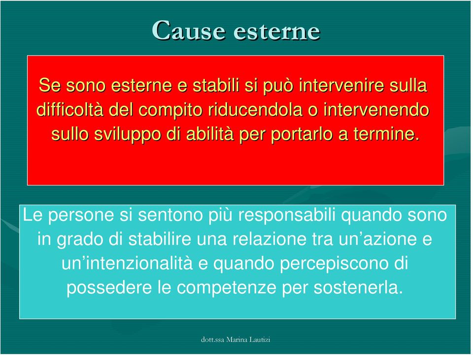 Le persone si sentono più responsabili quando sono in grado di stabilire una relazione