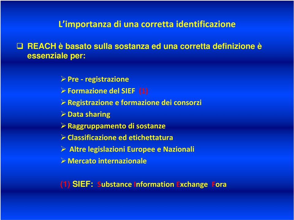 formazione dei consorzi Data sharing Raggruppamento di sostanze Classificazione ed etichettatura