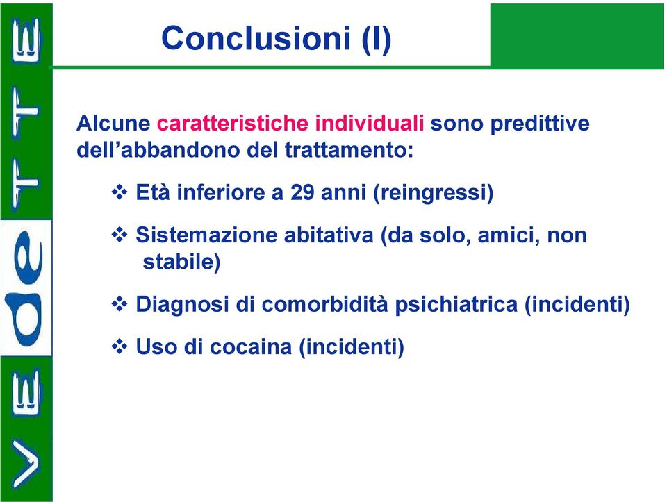 anni (reingressi) Sistemazione abitativa (da solo, amici, non