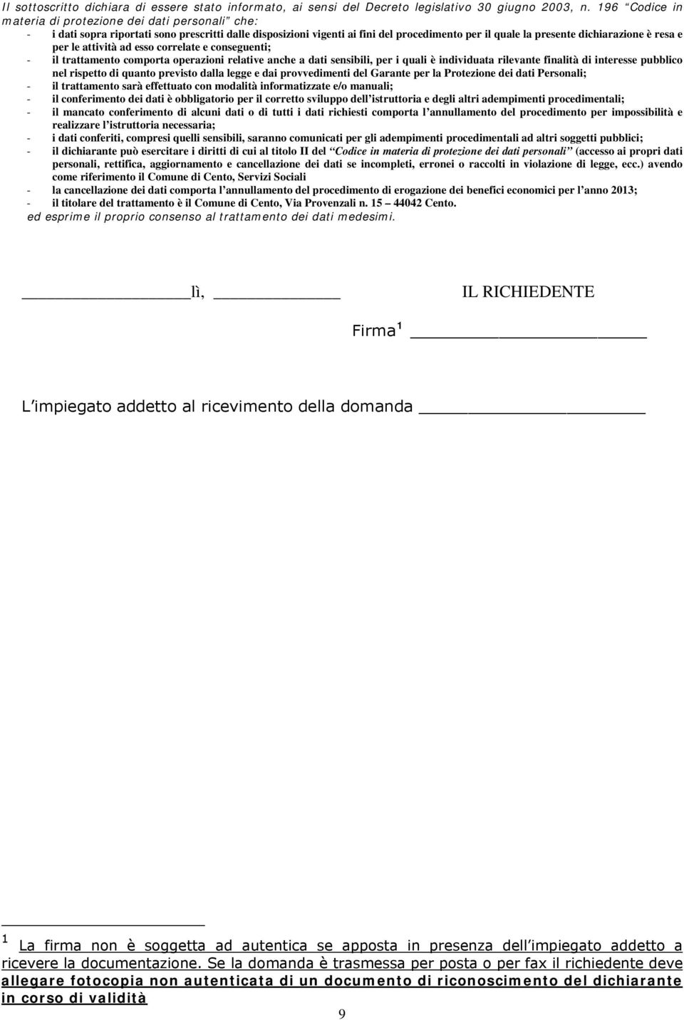 e per le attività ad esso correlate e conseguenti; - il trattamento comporta operazioni relative anche a dati sensibili, per i quali è individuata rilevante finalità di interesse pubblico nel