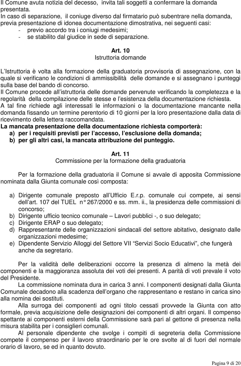 medesimi; - se stabilito dal giudice in sede di separazione. Art.