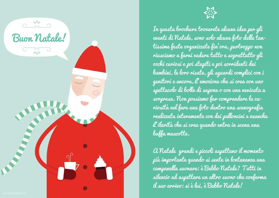 occhi curiosi e poi stupiti e poi sorridenti dei bambini, le loro risate, gli sguardi complici con i genitori e ancora, L emozione che si crea con uno spettacolo di bolle di sapone o con una nevicata