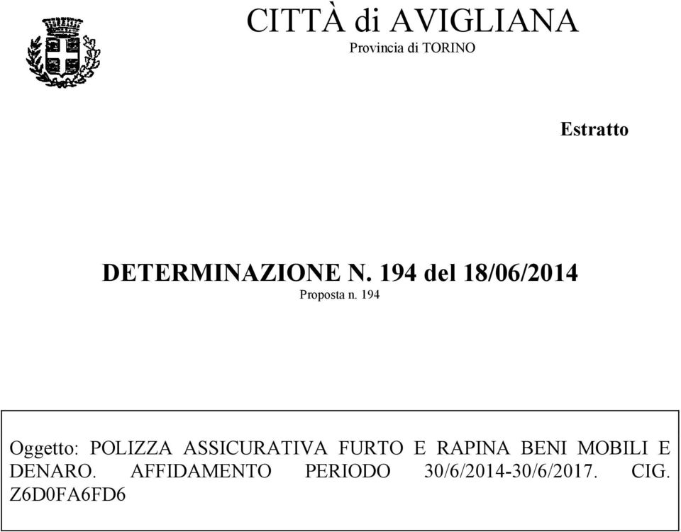 194 Oggetto: POLIZZA ASSICURATIVA FURTO E