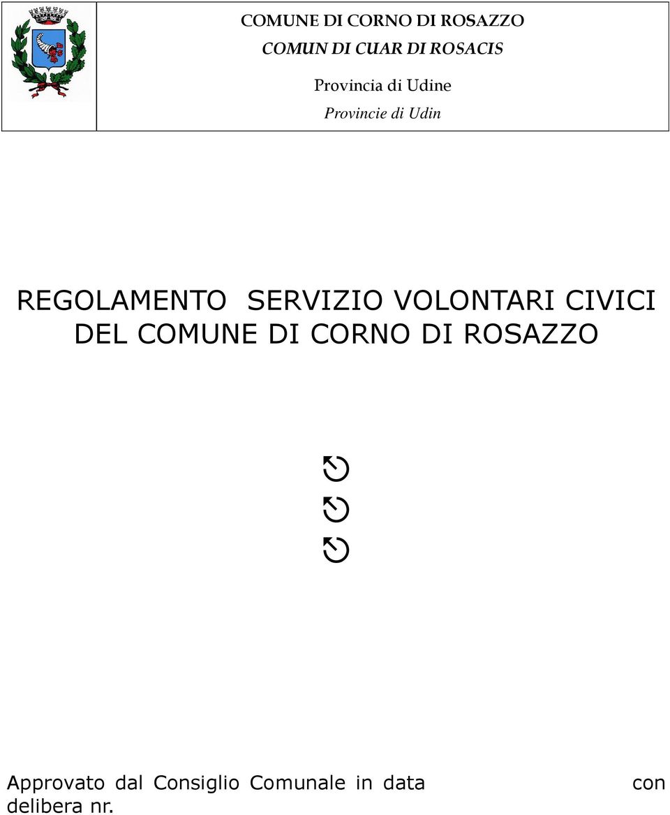 SERVIZIO VOLONTARI CIVICI DEL COMUNE DI CORNO DI