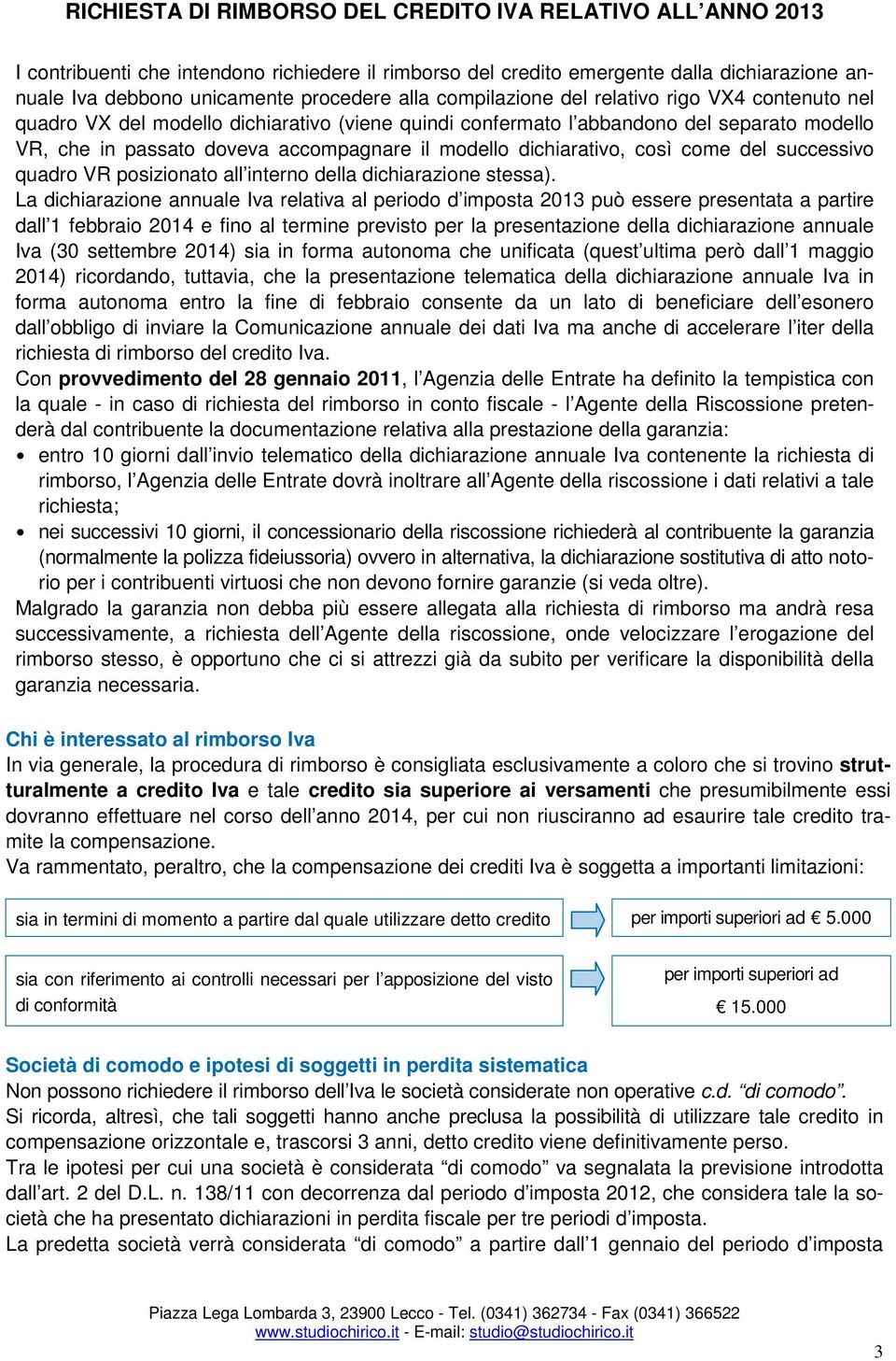 dichiarativo, così come del successivo quadro VR posizionato all interno della dichiarazione stessa).