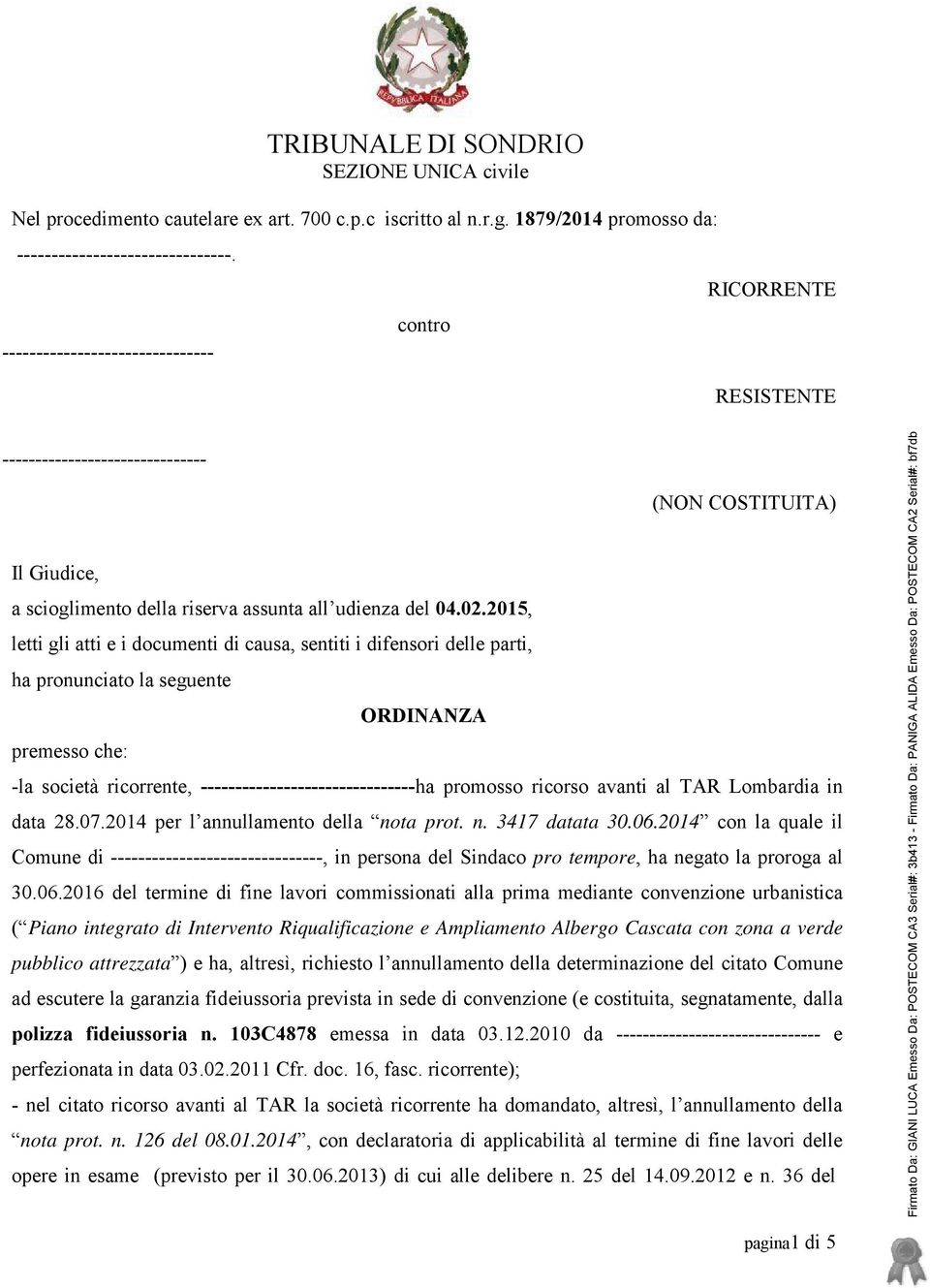 2015, letti gli atti e i documenti di causa, sentiti i difensori delle parti, ha pronunciato la seguente ORDINANZA premesso che: -la società ricorrente, -------------------------------ha promosso