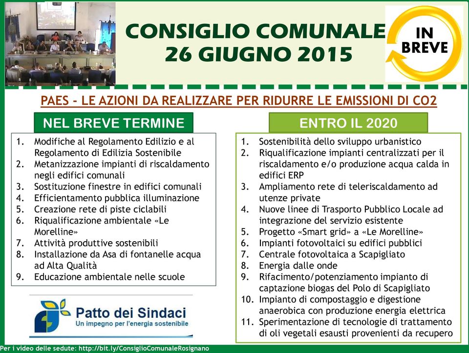 Riqualificazione ambientale «Le Morelline» 7. Attività produttive sostenibili 8. Installazione da Asa di fontanelle acqua ad Alta Qualità 9. Educazione ambientale nelle scuole 1.