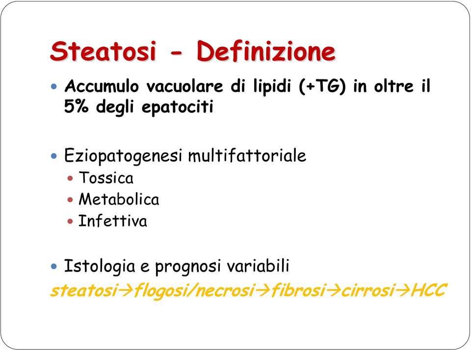 multifattoriale Tossica Metabolica Infettiva Istologia