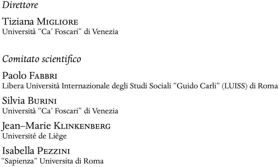 Guido Carli (LUISS) di Roma Silvia BURINI Università Ca Foscari di Venezia