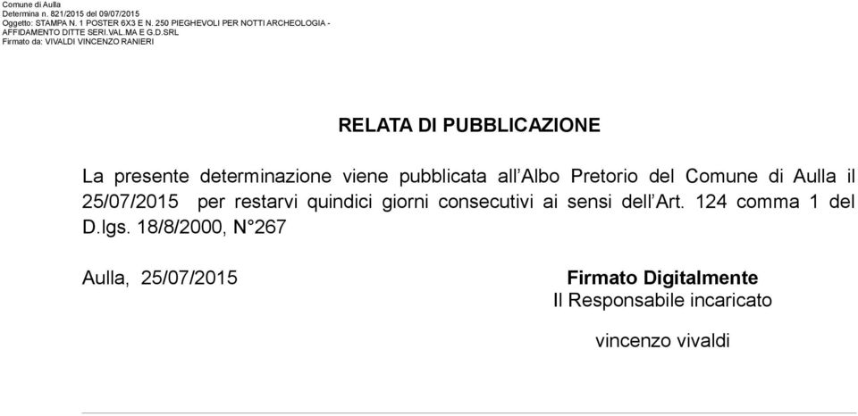 per restarvi quindici giorni consecutivi ai sensi dell Art. 124 comma 1 del D.lgs.