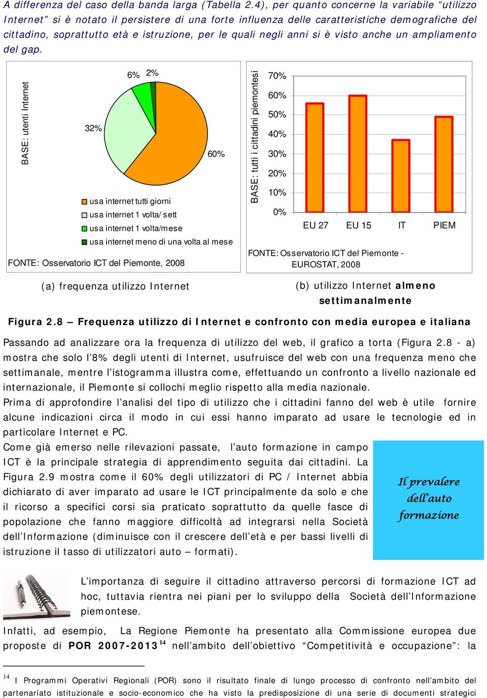 negli anni si è visto anche un ampliamento del gap.