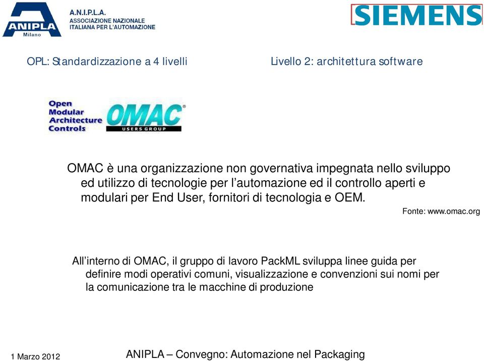 fornitori di tecnologia e OEM. Fonte: www.omac.