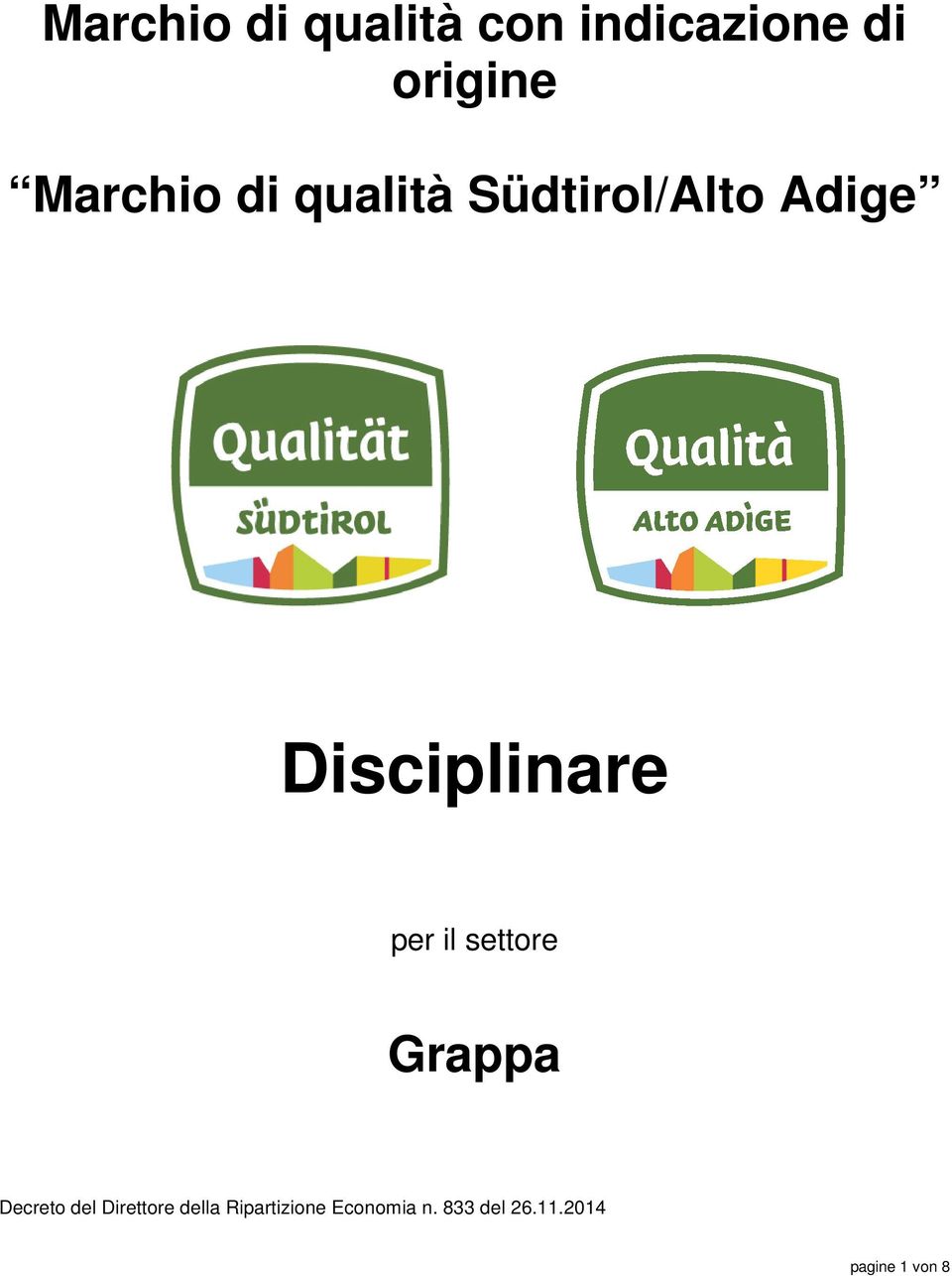 per il settore Grappa Decreto del Direttore della