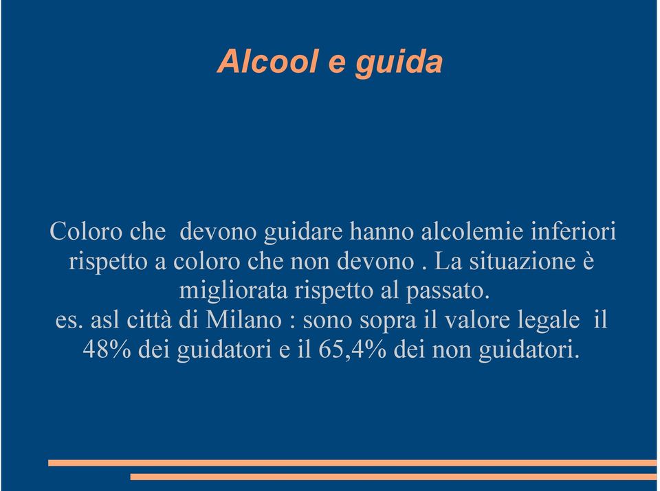 La situazione è migliorata rispetto al passato. es.