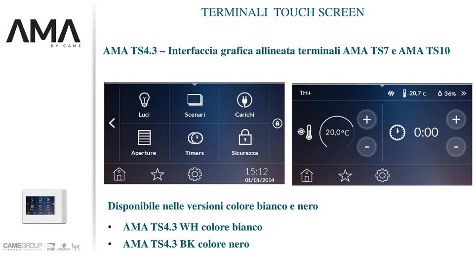 TS7 e AMA TS10 Disponibile nelle versioni