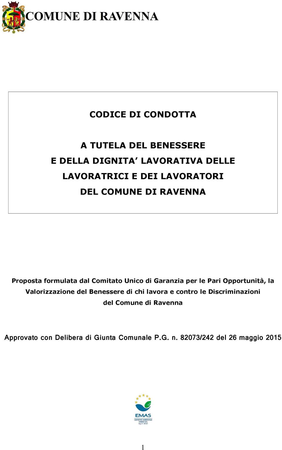 Opportunità, la Valorizzazione del Benessere di chi lavora e contro le Discriminazioni del