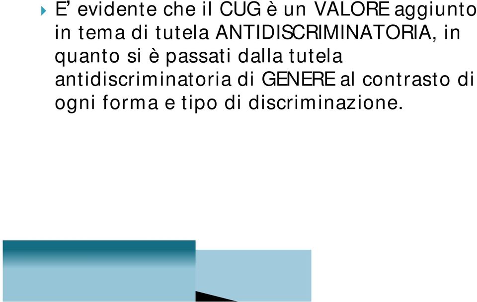 passati dalla tutela antidiscriminatoria di GENERE