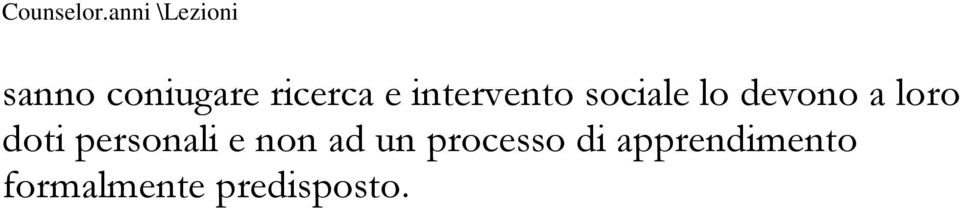 loro doti personali e non ad un