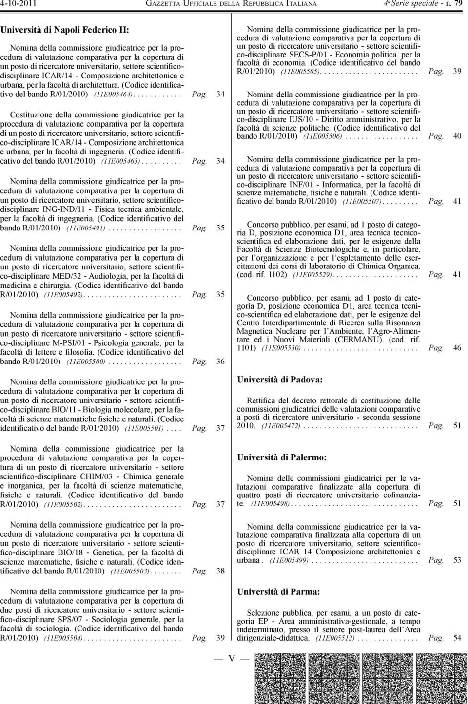 34 Costituzione della commissione giudicatrice per la procedura di valutazione comparativa per la copertura di un posto di ricercatore universitario, settore scientifico-disciplinare ICAR/14 -