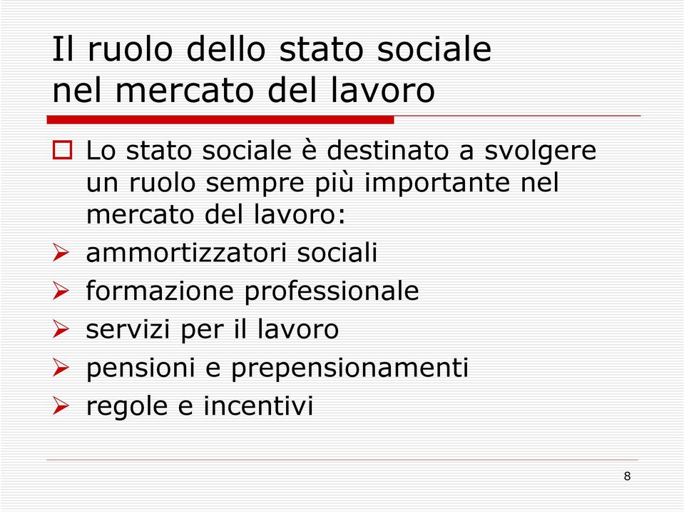 mercato del lavoro: ammortizzatori sociali formazione