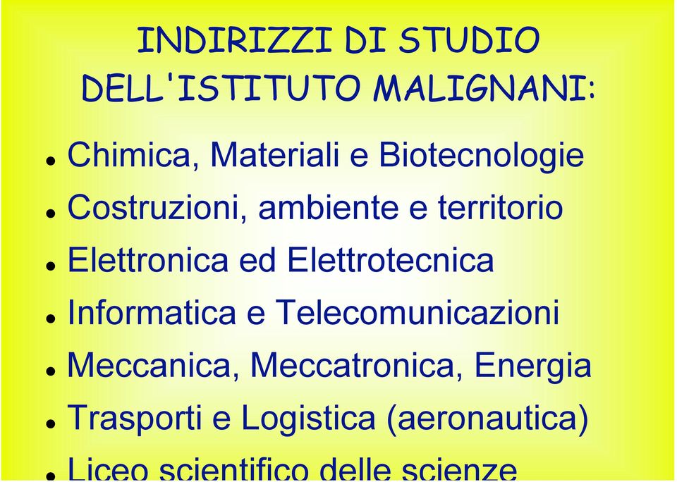 Elettronica ed Elettrotecnica! Informatica e Telecomunicazioni!