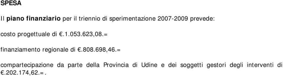 = finanziamento regionale di.808.698,46.