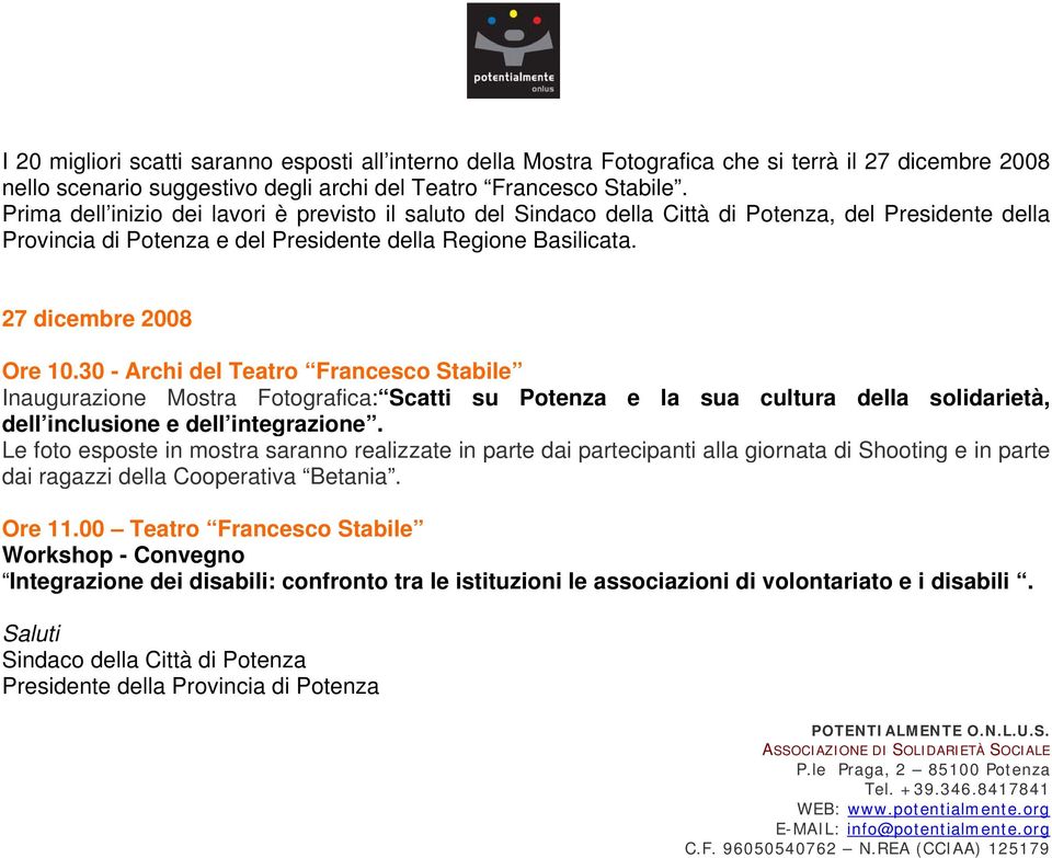 30 - Archi del Teatro Francesco Stabile Inaugurazione Mostra Fotografica: Scatti su Potenza e la sua cultura della solidarietà, dell inclusione e dell integrazione.