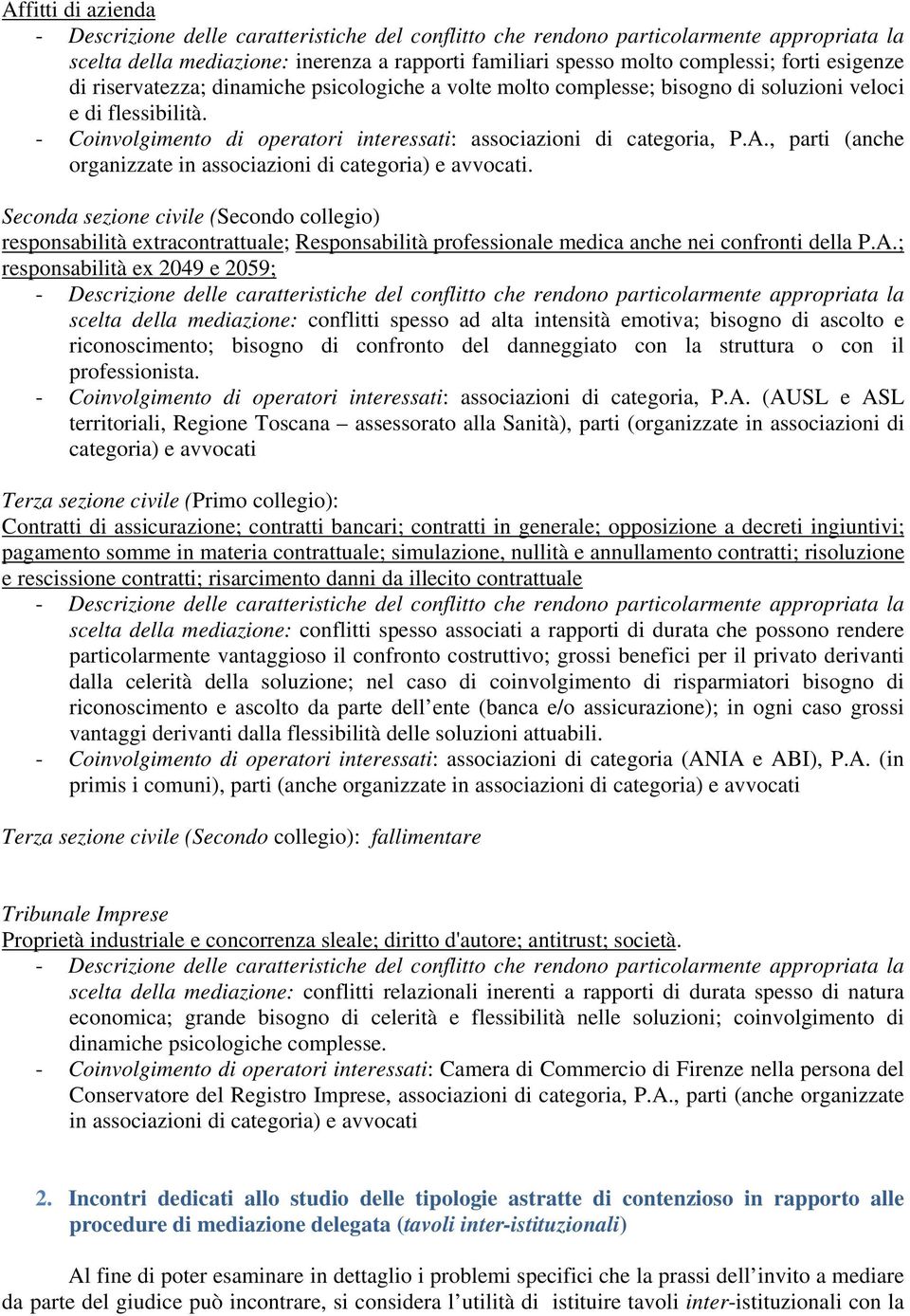 Seconda sezione civile (Secondo collegio) responsabilità extracontrattuale; Responsabilità professionale medica anche nei confronti della P.A.