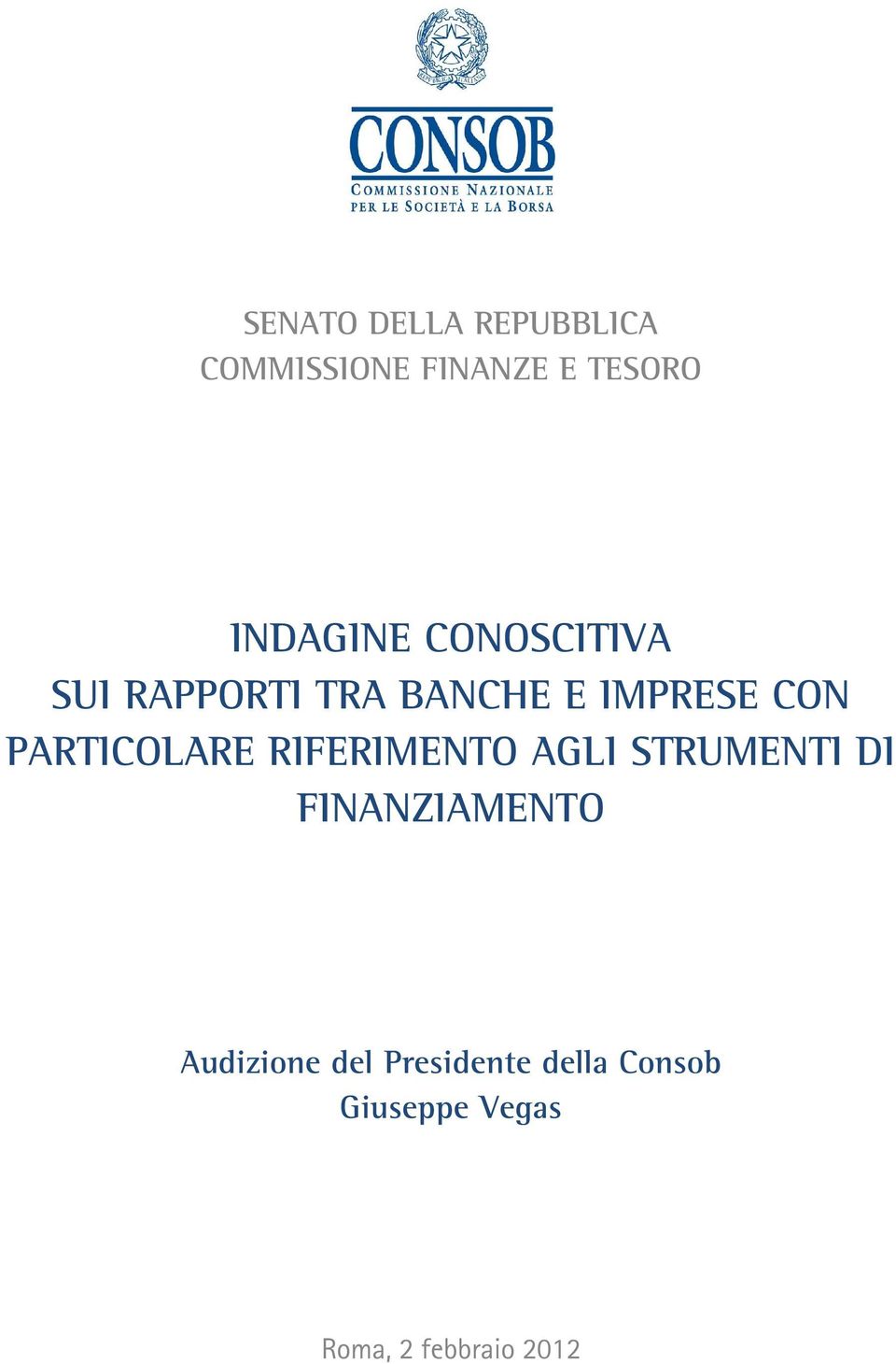 PARTICOLARE RIFERIMENTO AGLI STRUMENTI DI FINANZIAMENTO