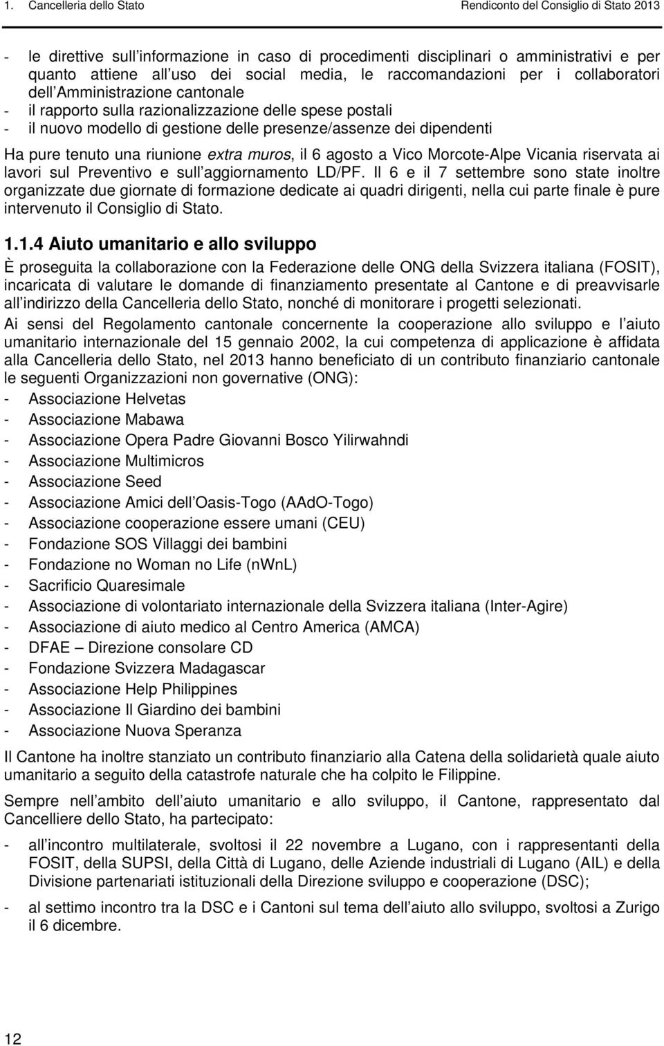 Morcote-Alpe Vicania riservata ai lavori sul Preventivo e sull aggiornamento LD/PF.