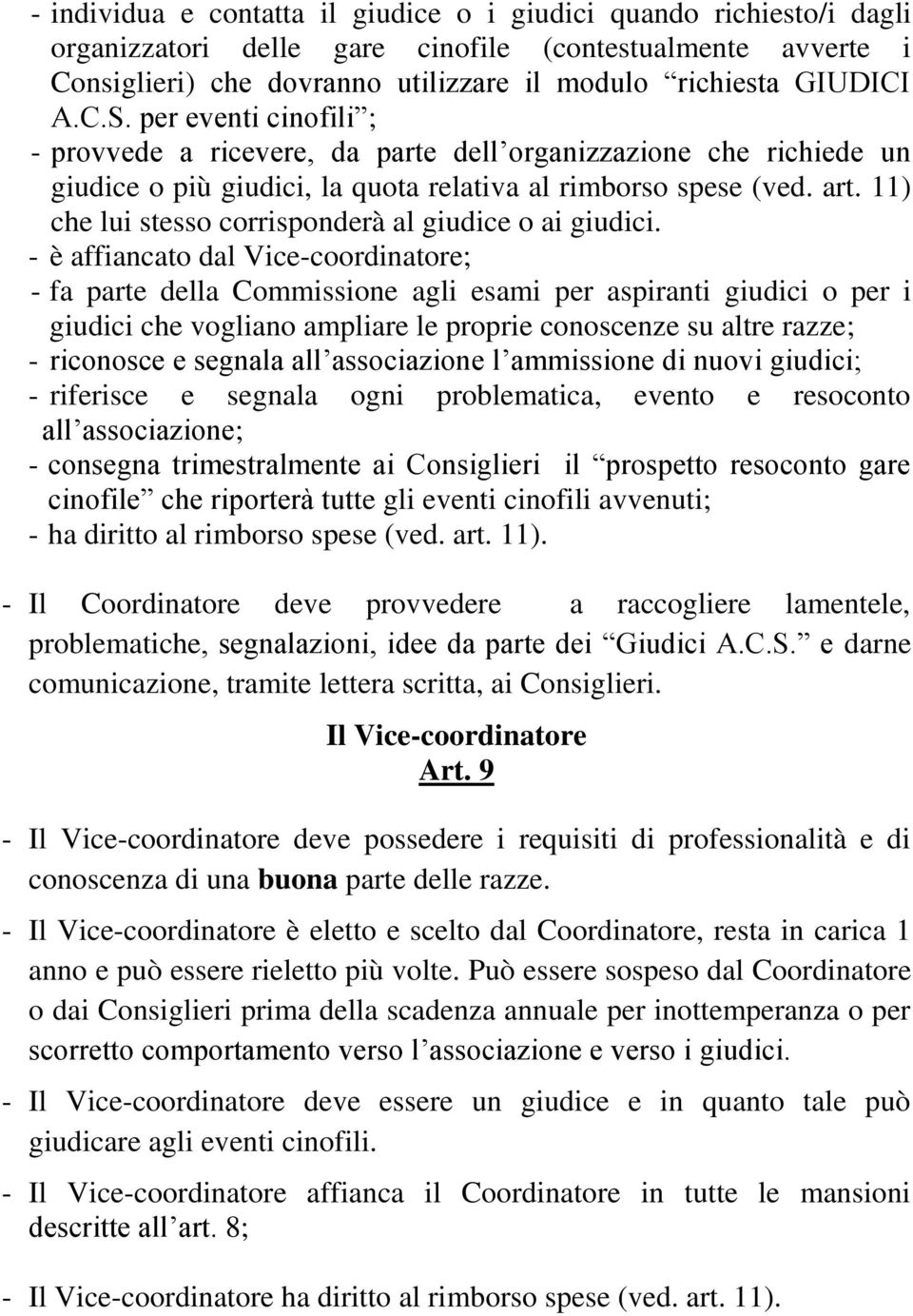 11) che lui stesso corrisponderà al giudice o ai giudici.