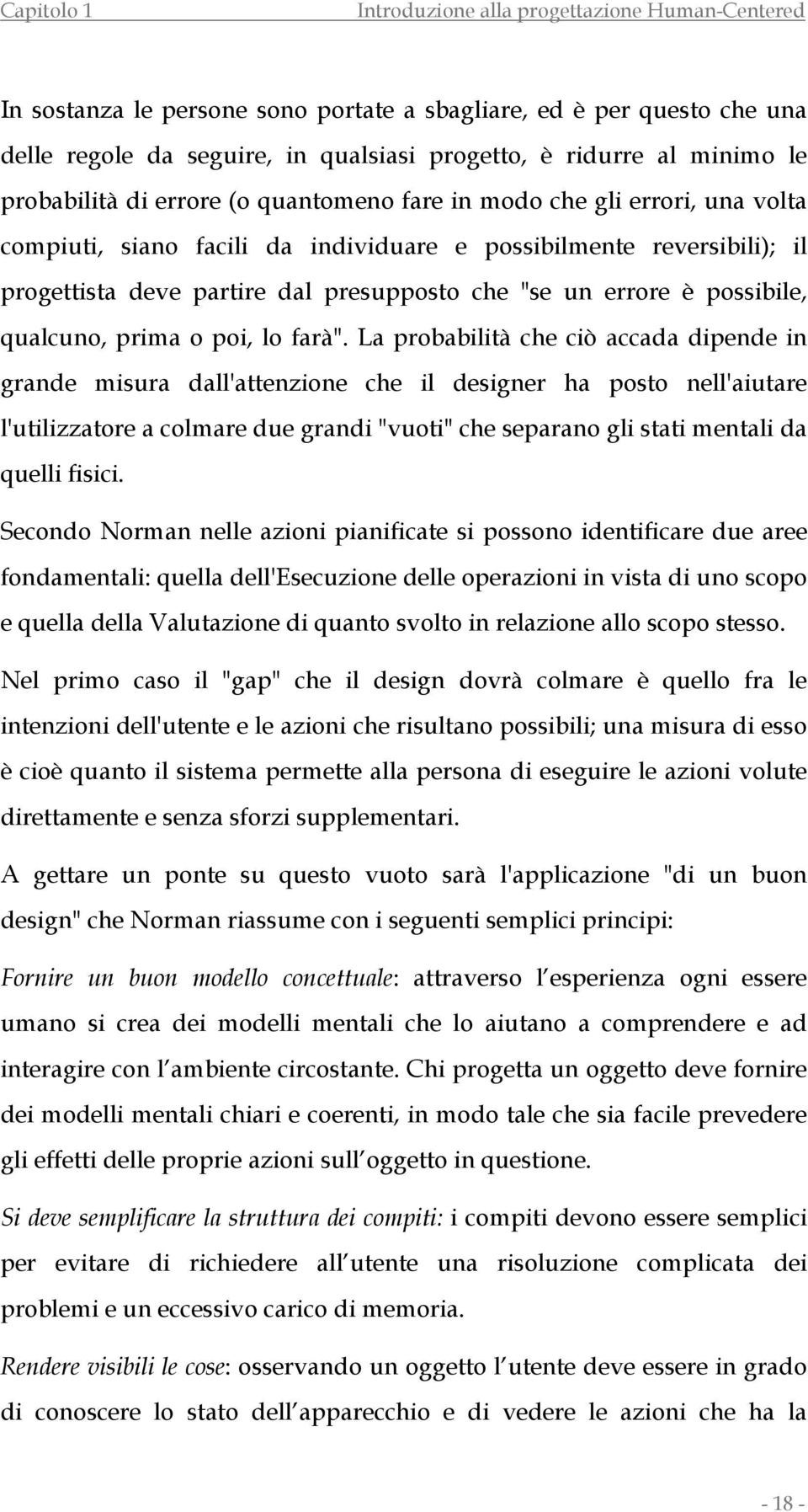 un errore è possibile, qualcuno, prima o poi, lo farà".