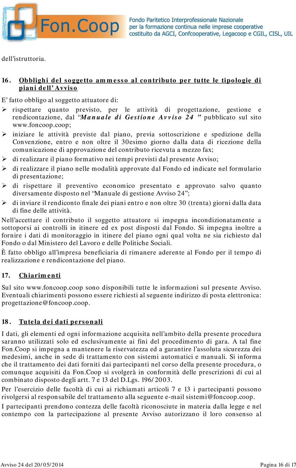 gestione e rendicontazione, dal Manuale di Gestione Avviso 24 pubblicato sul sito www.foncoop.